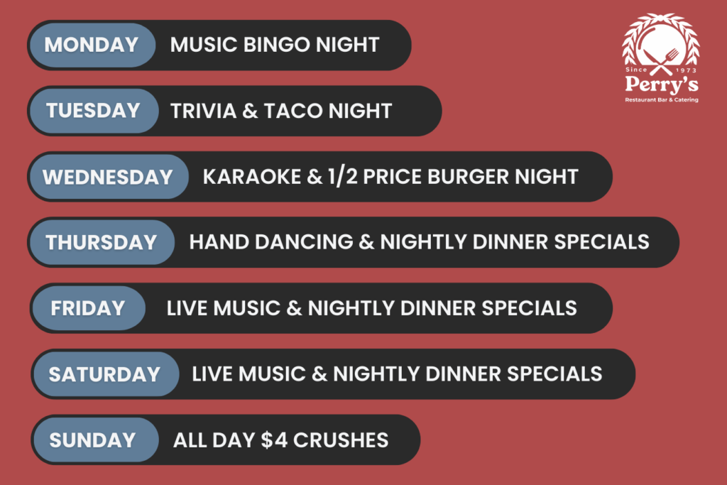 Perry's Restaurant Weekly Entertainment Schedule